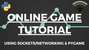 Create online multiplayer games with python & networking.